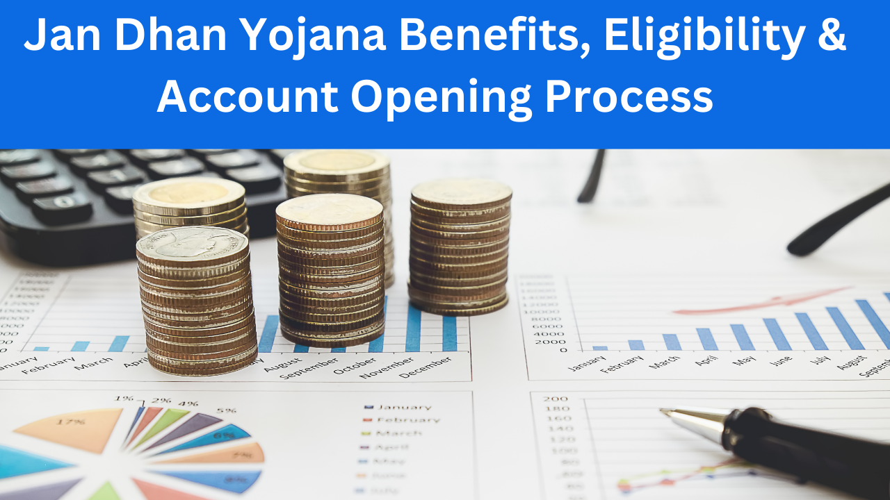 Home 273 Jan Dhan Yojana Benefits, Eligibility & Account Opening Process
