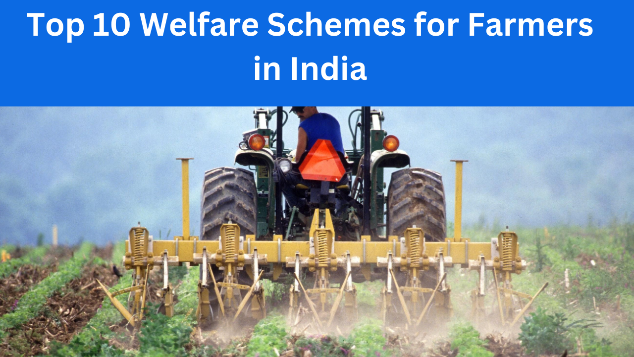 Home 277 Top 10 Welfare Schemes for Farmers in India